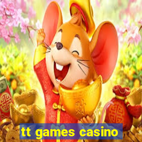 tt games casino